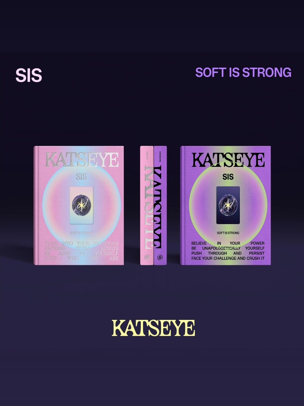 Katseye albums with 'SIS' and 'SOFT IS STRONG' text on a dark background