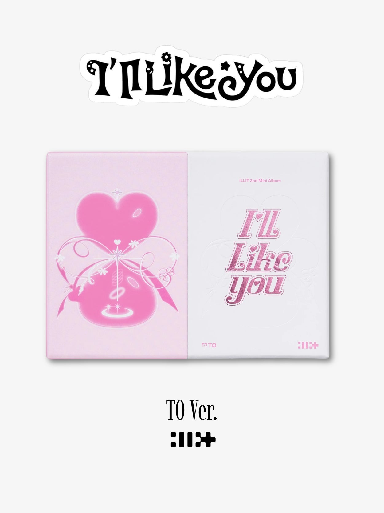 K-pop girl group Illit "I'll Like You" album Product packaging with pink heart and hourglass design and text on a white background