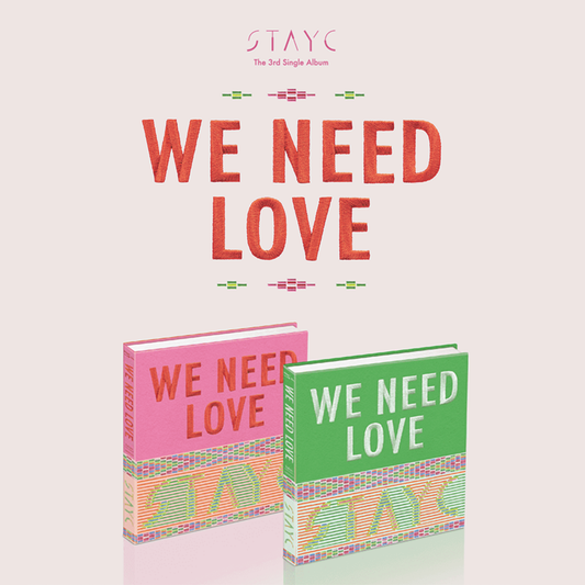 STAYC | 3rd Single Album: WE NEED LOVE